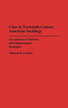 portada Class in Twentieth-Century American Sociology: An Analysis of Theories and Measurement Strategies (en Inglés)