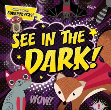 portada See in the Dark! (Animals With Superpowers! ) 