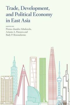 portada Trade, Development, and Political Economy in East Asia: Essays in Honour of Hal Hill