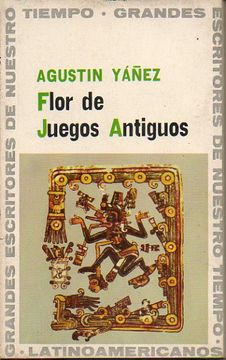 Libro Flor De Juegos Antiguos 4Âª Ed Yanez Agustin Isbn 26342731 Comprar En Buscalibre