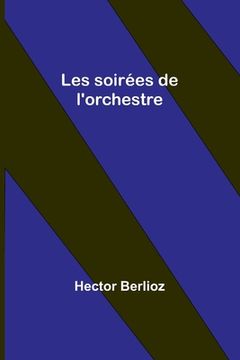 portada Les soirées de l'orchestre (en Francés)