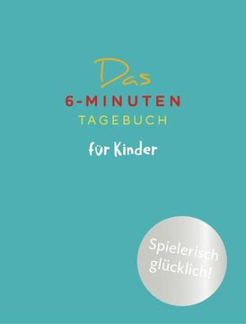 portada Das 6-Minuten-Tagebuch für Kinder (Petrol) (Buch) (in German)
