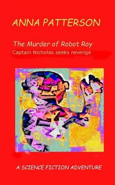 portada The Murder of Robot Roy: Captain Nicholas seeks revenge (en Inglés)