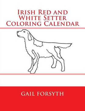 portada Irish Red and White Setter Coloring Calendar (en Inglés)