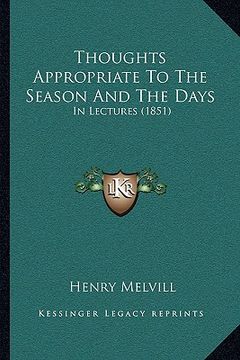 portada thoughts appropriate to the season and the days: in lectures (1851) (in English)