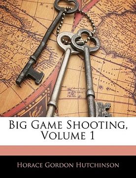 portada big game shooting, volume 1 (en Inglés)