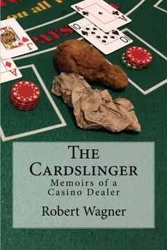 portada The Cardslinger: Memoirs of a Casino Dealer (in English)