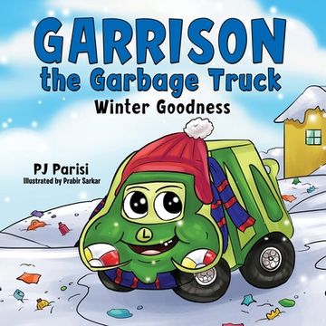 portada Garrison the Garbage Truck: Winter Goodness (en Inglés)