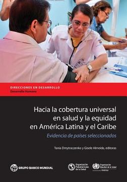 portada Hacia La Cobertura Universal En Salud y La Equidad En America Latina y El Caribe: Evidencia de Paises Seleccionados