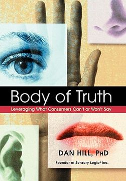 portada body of truth: leveraging what consumers can't or won't say
