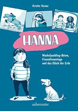 portada Hanna - Wackelpudding-Beine, Freundinnentage und das Glück der Erde: Bilderbuch (en Alemán)