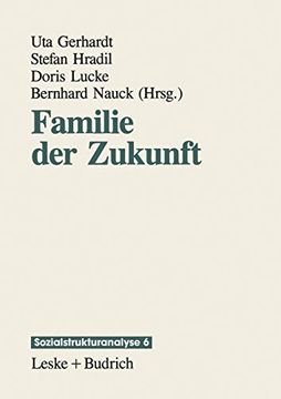 portada Familie Der Zukunft: Lebensbedingungen Und Lebensformen (en Alemán)