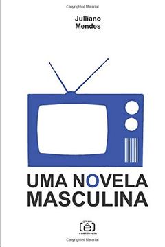 portada Uma Novela Masculina (en Portugués)