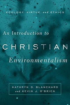 portada An Introduction to Christian Environmentalism: Ecology, Virtue, and Ethics 