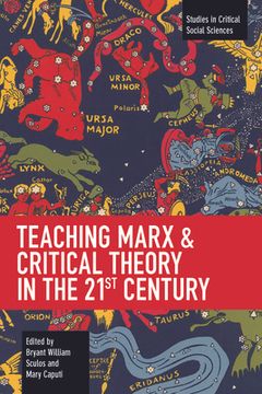 portada Teaching Marx & Critical Theory in the 21St Century (Studies in Critical Social Science) 