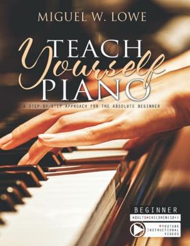 portada Teach Yourself Piano: A Step-by-Step Approach for the Absolute Beginner