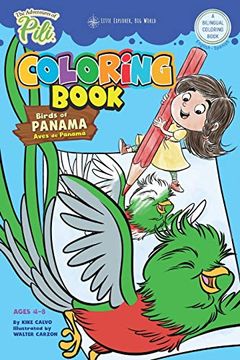 portada The Adventures of Pili Coloring Book: Birds of Panama. Bilingual. Dual Language English (in Spanish)