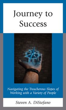 portada Journey to Success: Navigating the Treacherous Slopes of Working with a Variety of People (in English)