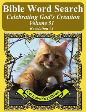 portada Bible Word Search Celebrating God's Creation Volume 51: Revelation #1 Extra Large Print (Bible Word Search Puzzles Jumbo Print Cat Lover's Edition)
