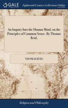 portada An Inquiry Into the Human Mind, on the Principles of Common Sense. By Thomas Reid,