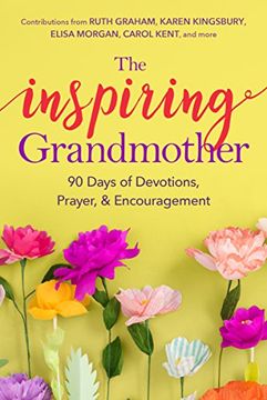 portada The Inspiring Grandmother: 90 Days of Devotions, Prayer & Encouragement