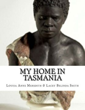 portada My Home In Tasmania: During A Residence Of Nine Years. (en Inglés)