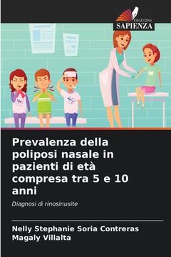 portada Prevalenza della poliposi nasale in pazienti di età compresa tra 5 e 10 anni (en Italiano)