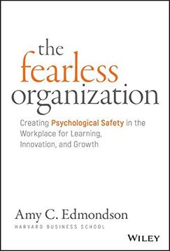 portada The Fearless Organization: Creating Psychological Safety in the Workplace for Learning, Innovation, and Growth (en Inglés)