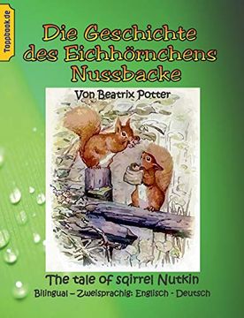 portada Die Geschichte des Eichhörnchens Nussbacke: The Tale of Sqirrel Nutkin. Bilingual - Zweisprachig: Englisch - Deutsch (en Alemán)