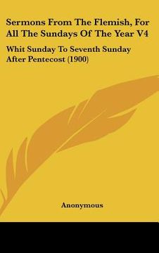 portada sermons from the flemish, for all the sundays of the year v4: whit sunday to seventh sunday after pentecost (1900) (en Inglés)