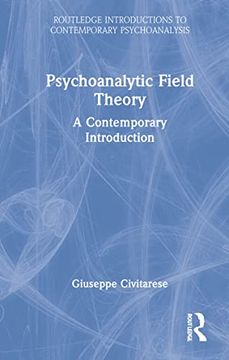 portada Psychoanalytic Field Theory: A Contemporary Introduction (Routledge Introductions to Contemporary Psychoanalysis) (en Inglés)