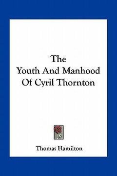 portada the youth and manhood of cyril thornton (en Inglés)