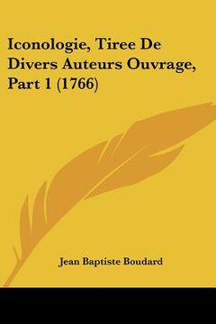 portada Iconologie, Tiree De Divers Auteurs Ouvrage, Part 1 (1766) (en Francés)