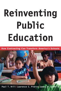 portada Reinventing Public Education: How Contracting can Transform America's Schools (en Inglés)