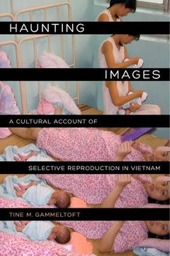 portada Haunting Images: A Cultural Account of Selective Reproduction in Vietnam (Philip e. Lilienthal Books) (en Inglés)