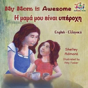 portada My mom is Awesome: English Greek (English Greek Bilingual Collection) (en Griego)