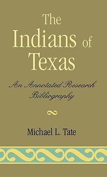portada indians of texas: an annotated research bibliography (en Inglés)