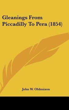 portada gleanings from piccadilly to pera (1854) (in English)