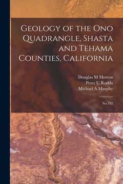portada Geology of the Ono Quadrangle, Shasta and Tehama Counties, California: No.192 (in English)