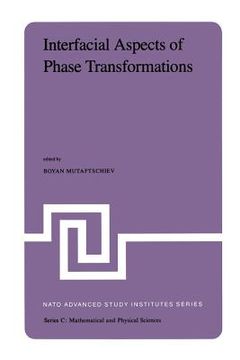 portada Interfacial Aspects of Phase Transformations: Proceedings of the NATO Advanced Study Institute Held at Erice, Silicy, August 29 - September 9, 1981 (en Inglés)