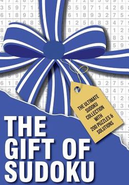 portada The Gift Of Sudoku: 200 large print puzzles with solutions (en Inglés)