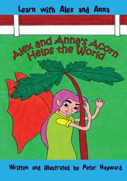 portada Alex and Anna's Acorn Helps the World (in English)