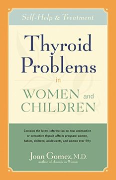 portada Thyroid Problems in Women and Children: Self-Help and Treatment (en Inglés)