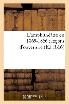portada L'Amphitheatre En 1865-1866: Lecons D'Ouverture (Arts)