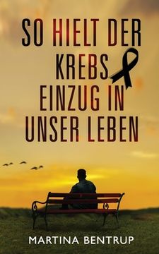 portada So hielt der Krebs Einzug in unser Leben (in German)