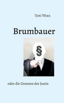 portada Brumbauer oder die Grenzen der Justiz (en Alemán)