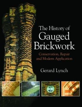 portada The History of Gauged Brickwork: Conservation, Repair and Modern Application (en Inglés)