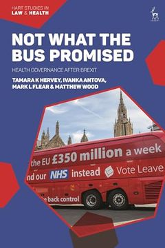 portada Not What the bus Promised: Health Governance After Brexit (Hart Studies in law and Health) (en Inglés)