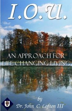 portada I.O.U.: An Approach for Life Changing Living