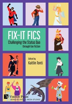 portada Fix-It Fics: Challenging the Status Quo through Fan Fiction (en Inglés)
